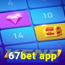 67bet app